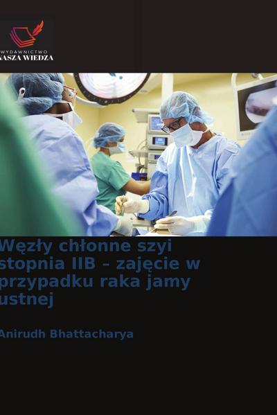 W¿z¿y ch¿onne szyi stopnia IIB - zaj¿cie w przypadku raka jamy ustnej
