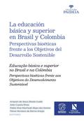 La educación básica y superior en Brasil y Colombia