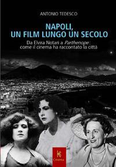 Napoli, un film lungo un secolo