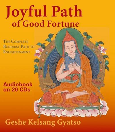 Joyful Path of Good Fortune: The Complete Buddhist Path to Enlightenment