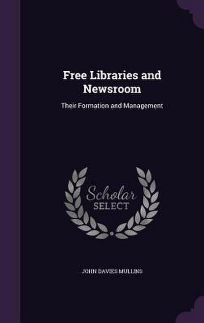 Free Libraries and Newsroom: Their Formation and Management