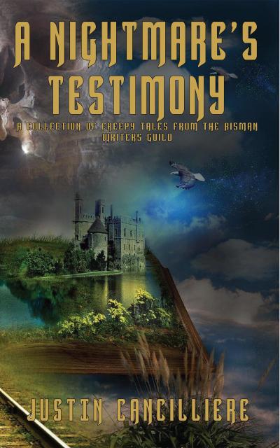 A Nightmare’s Testimony: A Collection of Creepy Tales from the BisMan Writers Guild