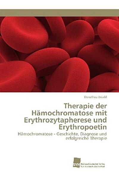 Therapie der Hämochromatose mit Erythrozytapherese und Erythropoetin