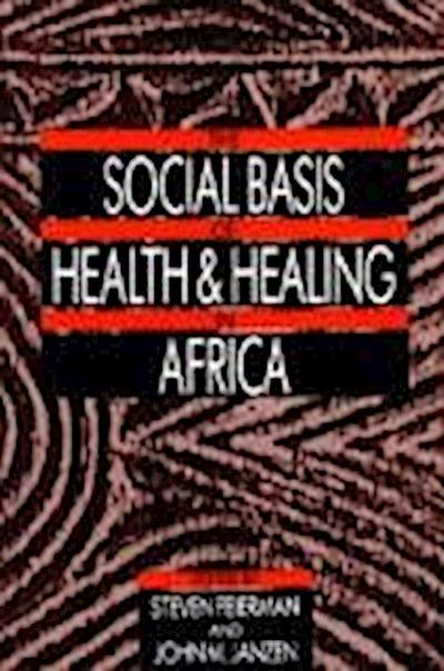 Social Basis of Health and Healing in Africa