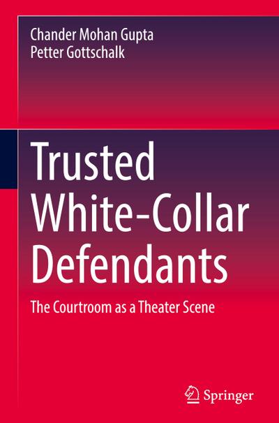 Trusted White-Collar Defendants