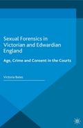 Sexual Forensics in Victorian and Edwardian England