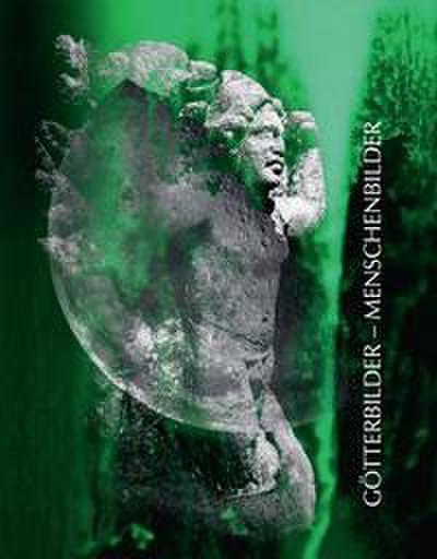 Götterbilder - Menschenbilder