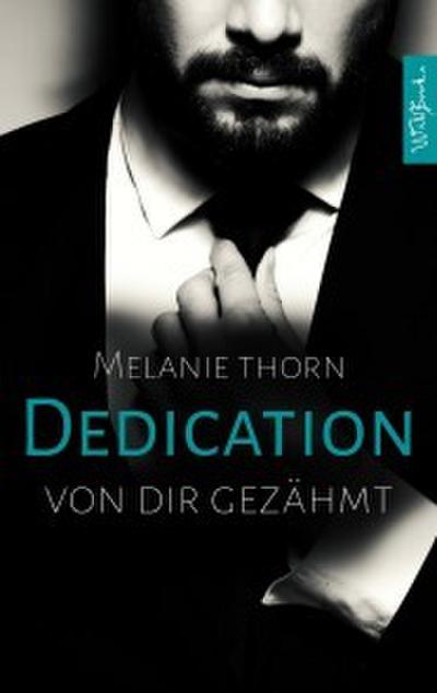DEDICATION: Von dir gezähmt