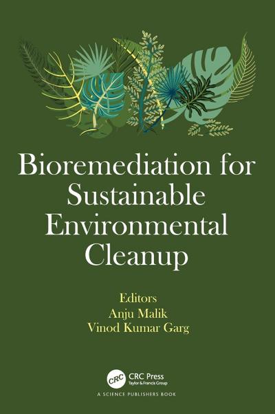 Bioremediation for Sustainable Environmental Cleanup