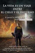 La vida es un viaje entre el  cielo y el infierno
