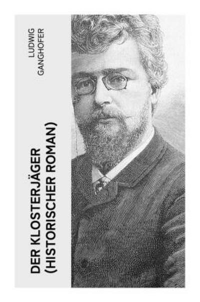 Der Klosterjäger (Historischer Roman)