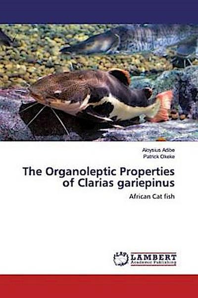 The Organoleptic Properties of Clarias gariepinus