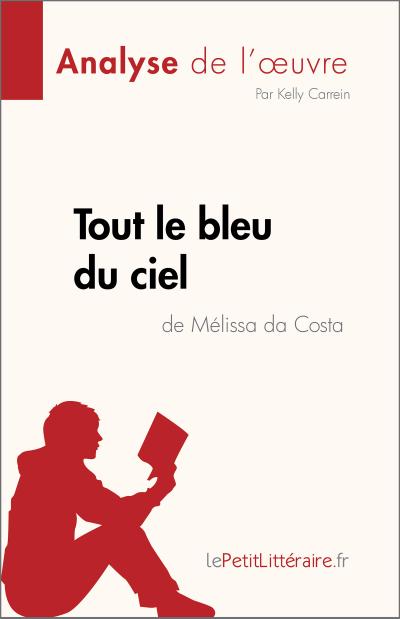 Tout le bleu du ciel de Mélissa da Costa (Analyse de l’oeuvre)
