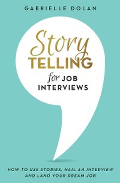 Storytelling for Job Interviews