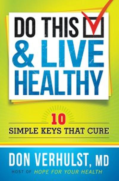 Do This and Live Healthy