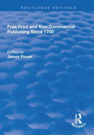 Free Print and Non-commercial Publishing Since 1700