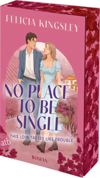 No Place to be Single - This Love Tastes Like Trouble