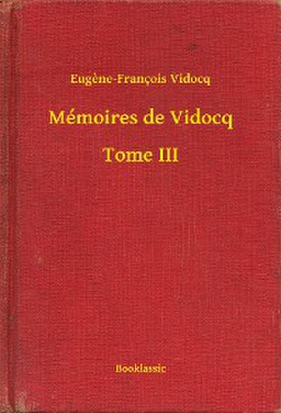 Mémoires de Vidocq - Tome III