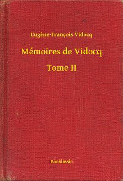 Mémoires de Vidocq - Tome II