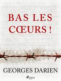 Bas les coeurs !
