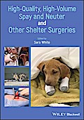 High-Quality, High-Volume Spay and Neuter and Other Shelter Surgeries