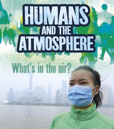 Humans and Earth’s Atmosphere