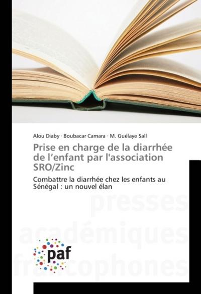 Prise en charge de la diarrhée de lenfant par l’association SRO/Zinc