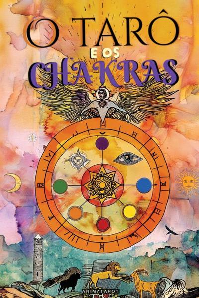 O Tarô e os Chakras