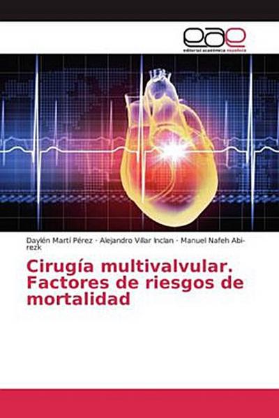 Cirugía multivalvular. Factores de riesgos de mortalidad