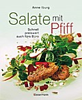 Salate mit Pfiff: Schnell, preiswert, auch fürs Bü