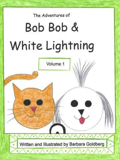 The Adventures of Bob Bob & White Lightning, Volume 1