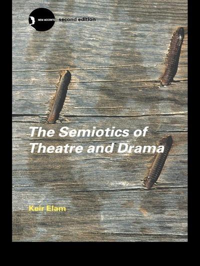 The Semiotics of Theatre and Drama