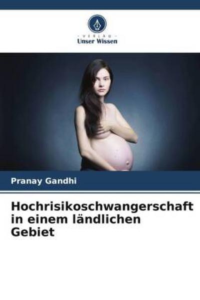 Hochrisikoschwangerschaft in einem ländlichen Gebiet