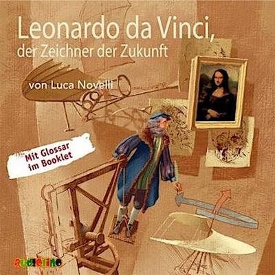 Leonardo da Vinci, der Zeichner der Zukunft