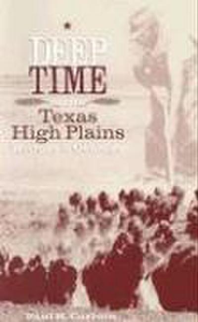 Deep Time and the Texas High Plains: History and Geology
