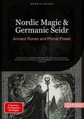 Nordic Magic & Germanic Seidr: Ancient Runes and Primal Power