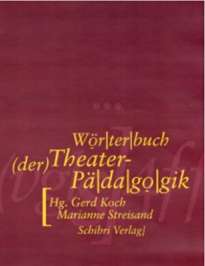 Wörterbuch der Theaterpädagogik