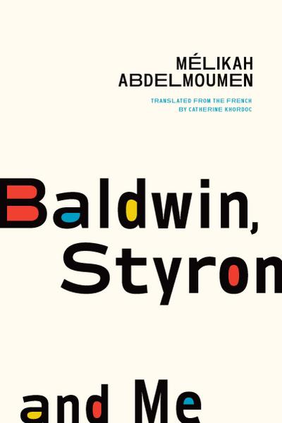 Baldwin, Styron, and Me
