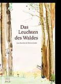 Das Leuchten des Waldes