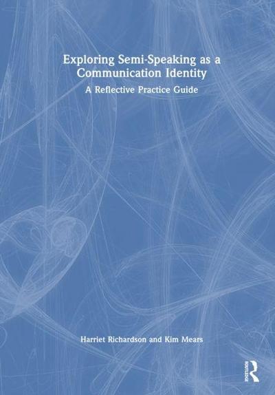 Exploring Semi-Speaking as a Communication Identity