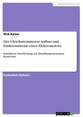 Der Gleichstrommotor. Aufbau und Funktionsweise ei