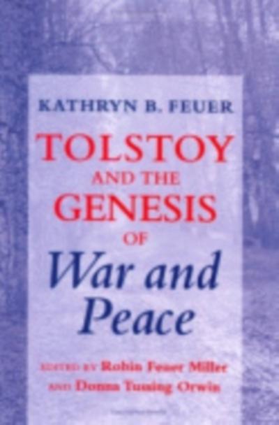 Tolstoy and the Genesis of &quote;War and Peace&quote;