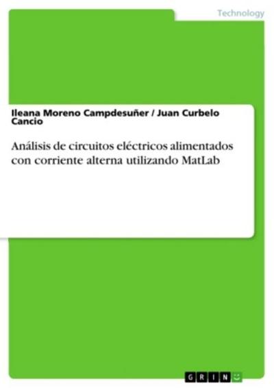 Análisis de circuitos eléctricos alimentados con corriente alterna utilizando MatLab
