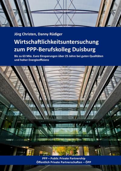 Wirtschaftlichkeitsuntersuchung zum PPP-Berufskolleg Duisburg