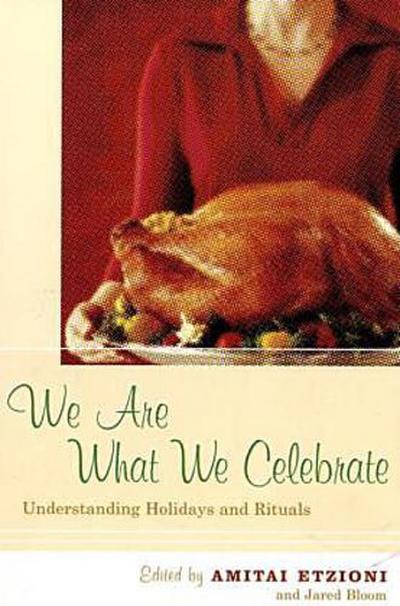 We Are What We Celebrate