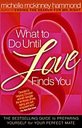 What to Do Until Love Finds You