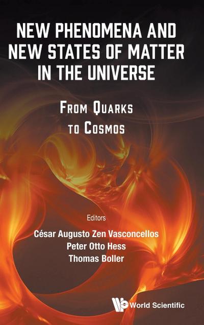 New Phenomena and New States of Matter in the Universe: From Quarks to Cosmos