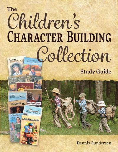The Children’s Character-Building Collection Study Guide
