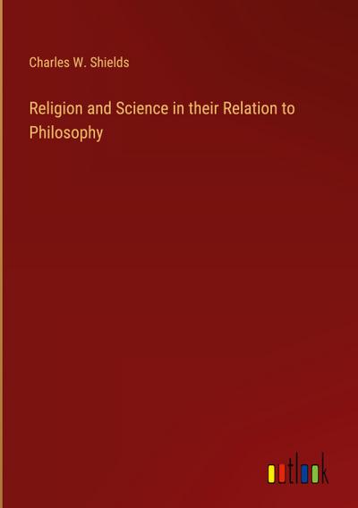 Religion and Science in their Relation to Philosophy