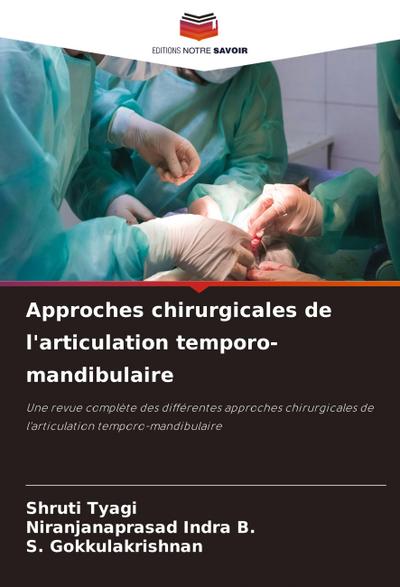 Approches chirurgicales de l’articulation temporo-mandibulaire